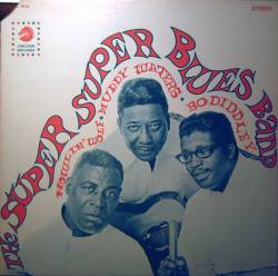 The Super Blues Band (With Muddy Waters and Bo Diddley)